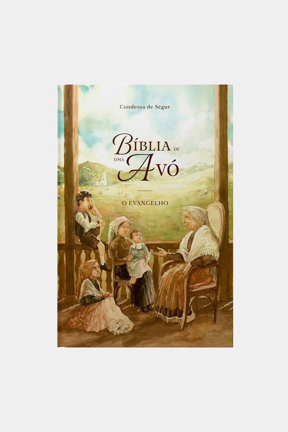 Bíblia de uma avó: O Evangelho - Condessa de Ségur (Capa dura)