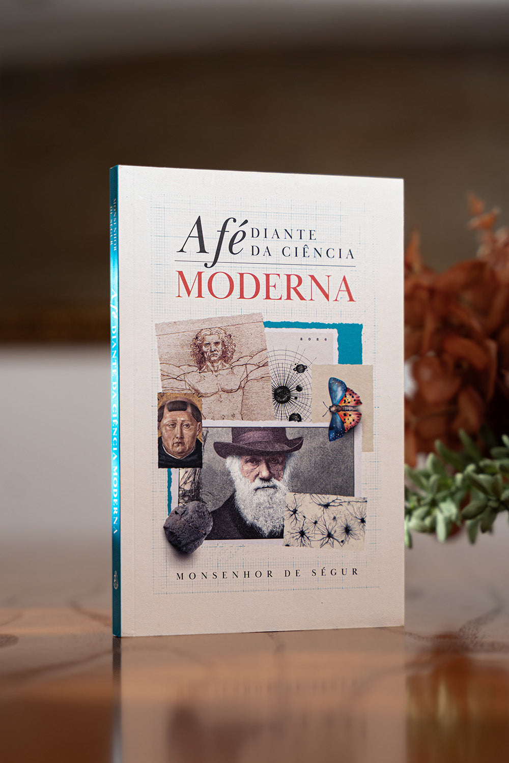 A Fé Diante da Ciência Moderna - Mons. de Ségur