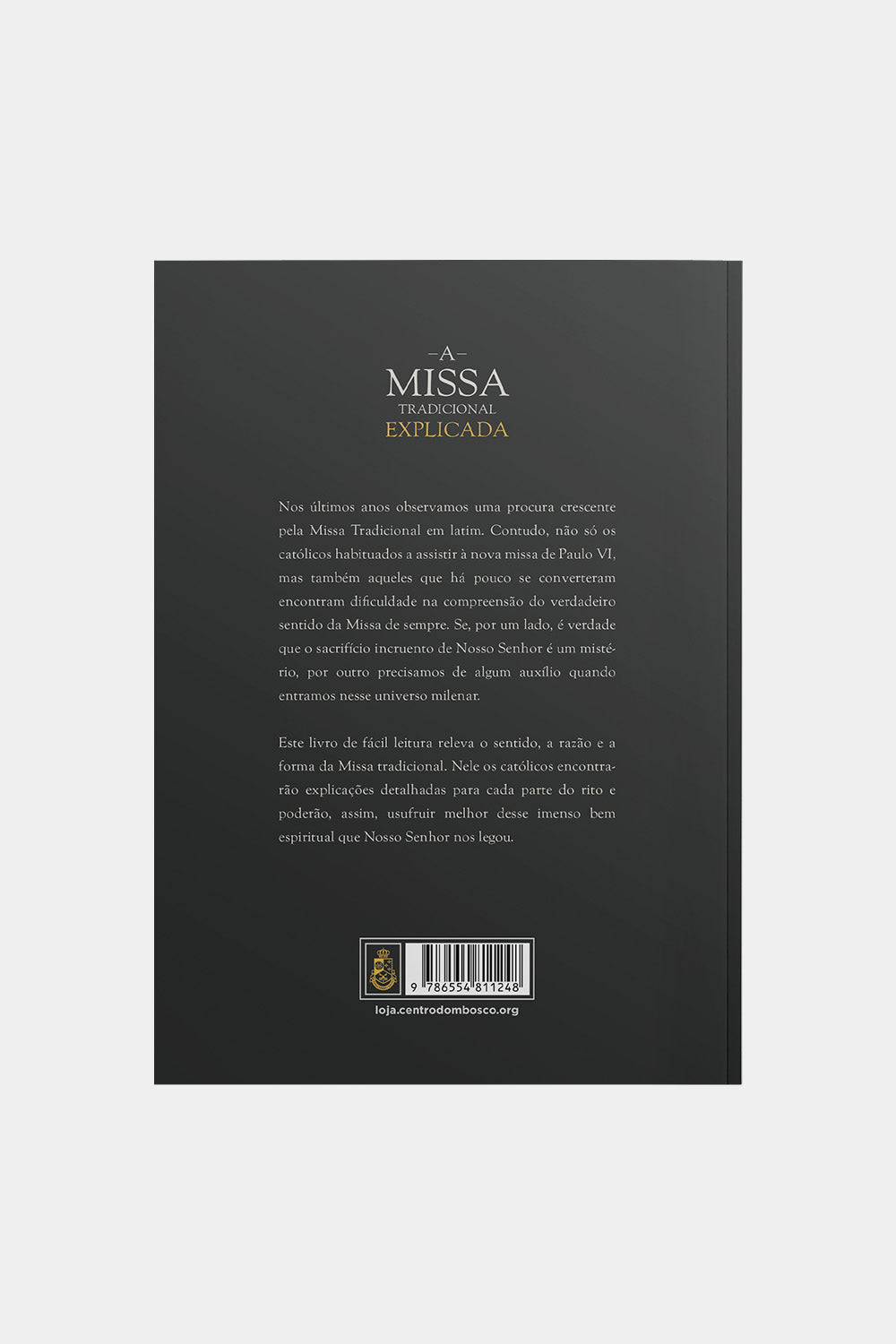 A Missa Tradicional Explicada - Monsenhor George Moorman – Loja