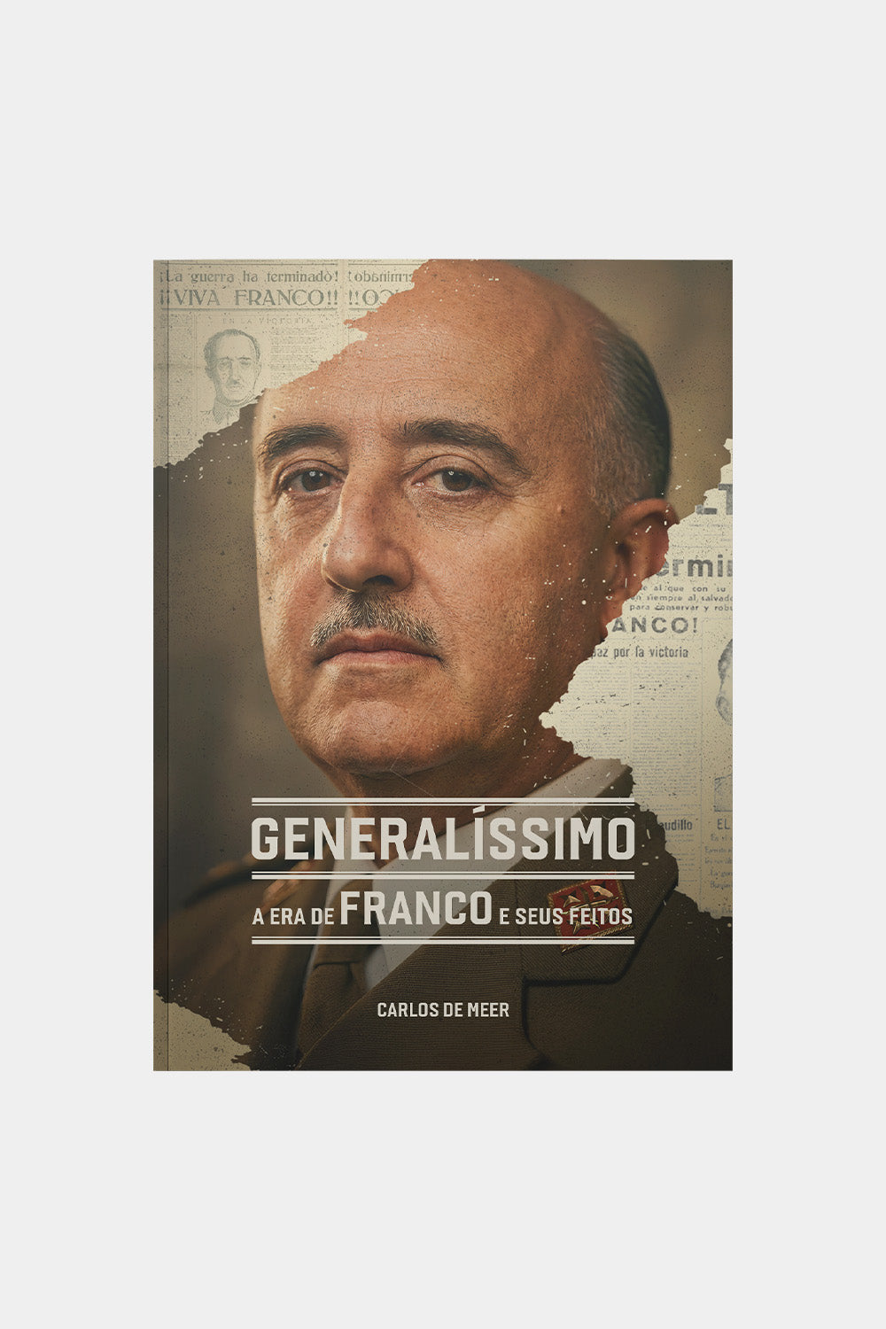 Generalíssimo: A Era de Franco e seus Feitos - Carlos de Meer