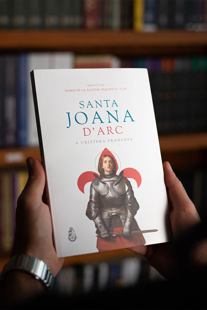Biografia de Santa Joana D'Arc - Ir. Marie de La Sagesse