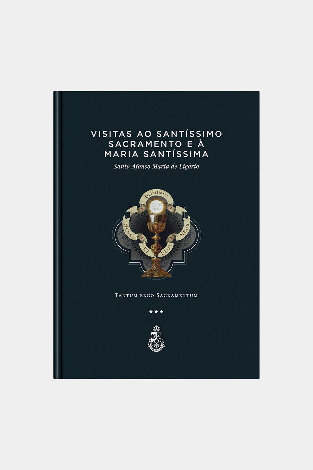 Visitas ao Santíssimo Sacramento - Santo Afonso de Ligório (Capa dura)